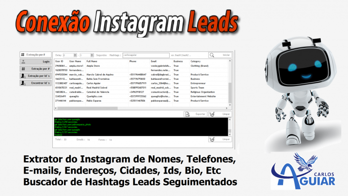 CONEXÃO INSTAGRAM LEADS EXTRAÇÃO POR HASHTAGS# LEADS SEGMENTADOS Nomes Telefones E-mails